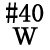 40W